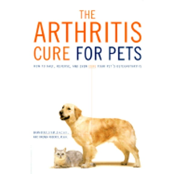 Pre-Owned The Arthritis Cure for Pets (Hardcover) 0316085901 9780316085908
