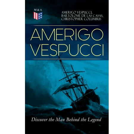 Amerigo Vespucci Model - AMERIGO VESPUCCI – Discover the Man Behind the Legend - eBook