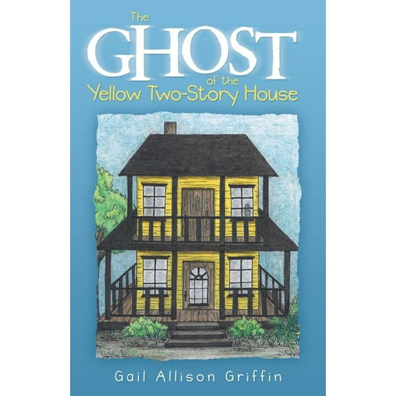 The Ghost of the Yellow Two-Story House, (Paperback)