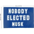 thumbnail image 2 of Nobody Elected M-usk Flags For Room Vintage Funny Flags Outdoor Indoor Decoration For Boat 3x5 Ft, Personalized Gifts For, 2 of 7