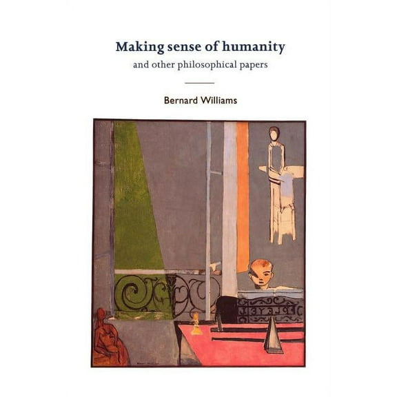 Making Sense of Humanity: And Other Philosophical Papers, 1982-1993, (Paperback)