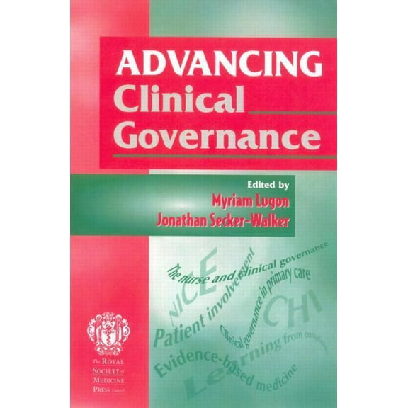 Advancing Clinical Governance, (Paperback)
