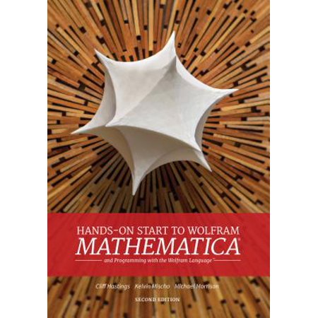 Hands-On Start to Wolfram Mathematica : And Programming with the Wolfram