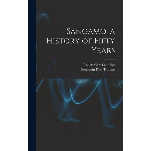 Sangamo, a History of Fifty Years, (Hardcover)