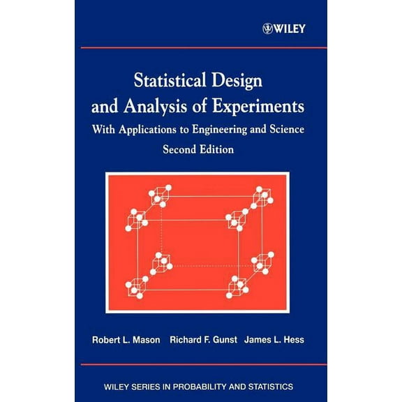 Wiley Probability and Statistics Statistical Design and Analysis of Experiments: With Applications to Engineering and Science, Book 356, (Hardcover)