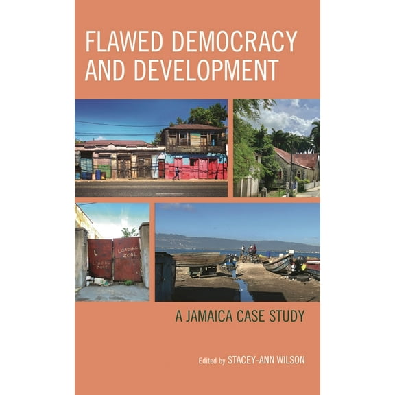 Flawed Democracy and Development: A Jamaica Case Study, (Hardcover)