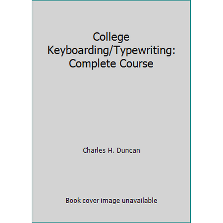College Keyboarding/Typewriting: Complete Course [Hardcover - Used]
