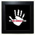 thumbnail image 1 of We Are Animals Too Protect Earth Black Square Frame Picture Wall Tabletop, 1 of 3