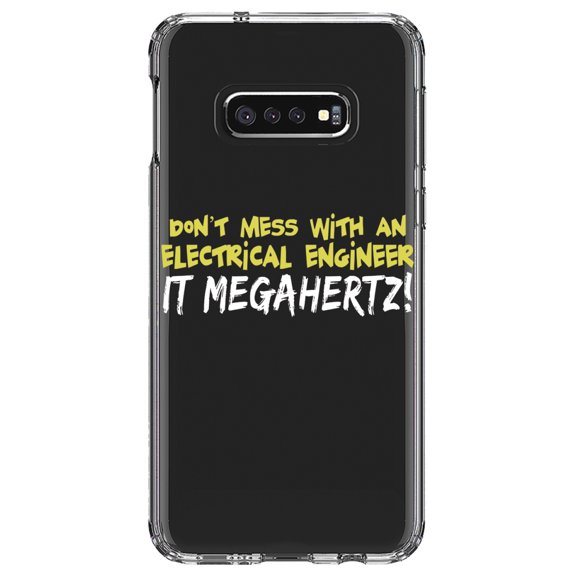 DistinctInk Clear Shockproof Hybrid Case for Samsung Galaxy S10e (5.8" Screen) - TPU Bumper Acrylic Back Tempered Glass Screen Protector - Don't Mess with Electrical Engineer It Megahertz