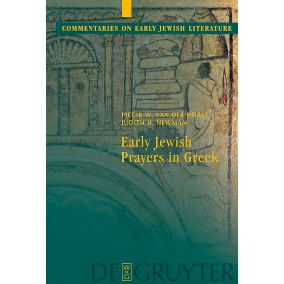 Commentaries on Early Jewish Literature Early Jewish Prayers in Greek, (Hardcover)