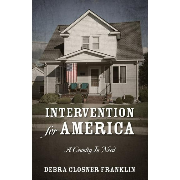 Intervention for America: A Country in Need, (Paperback)