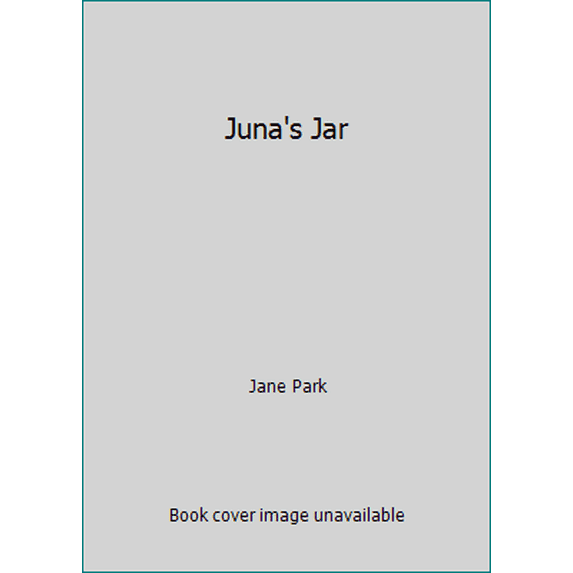 Pre-Owned Juna's Jar (Hardcover) 1600608531 9781600608537
