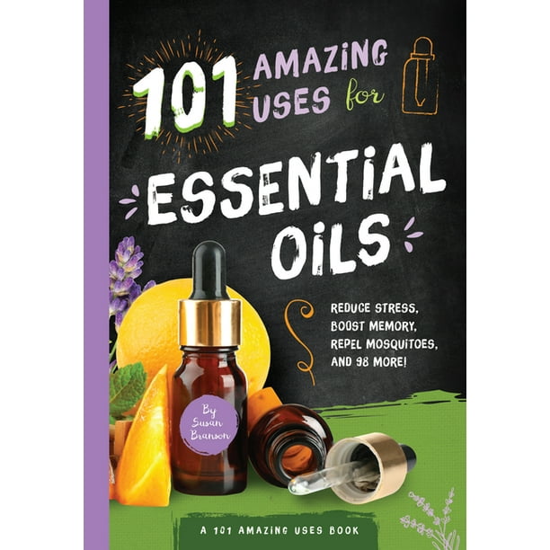 101 Amazing Uses: 101 Amazing Uses for Essential Oils, Volume 3