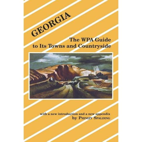 Georgia: The Wpa Guide to Its Towns and Countryside, (Paperback)