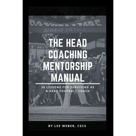 The Head Coaching Mentorship Manual (Paperback)