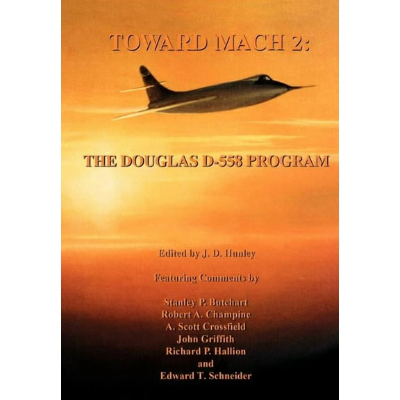 Toward Mach 2: The Douglas D-558 Program (NASA History Series SP-4222) (Paperback)