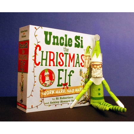 Uncle Si the Christmas Elf : Work Hard, Nap Hard