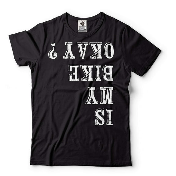 Mens is My Bike Okay T-shirt Cycling Cyclist Motorbike Biking Gift Shirt Motorcycle Joke shirt