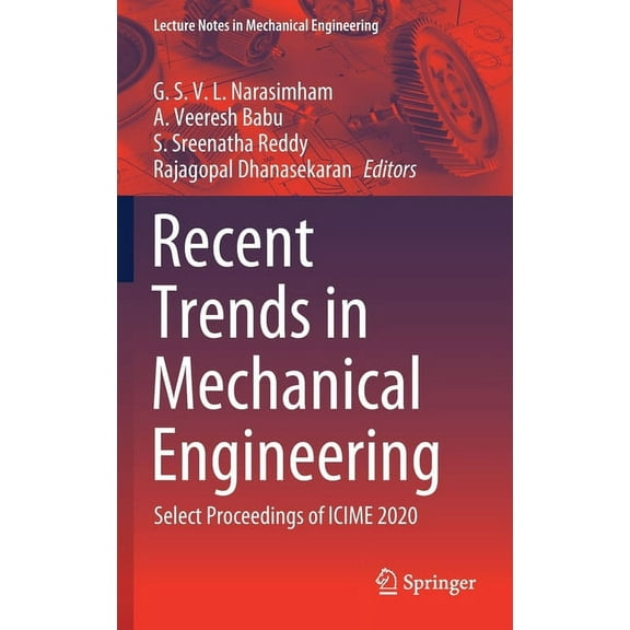 Lecture Notes in Mechanical Engineering Recent Trends in Mechanical Engineering: Select Proceedings of Icime 2020, (Hardcover)