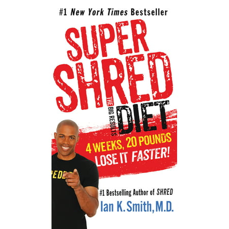 Super Shred: The Big Results Diet : 4 Weeks, 20 Pounds, Lose It