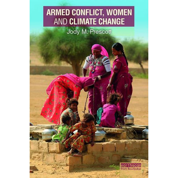 Armed Conflict, Women and Climate Change, (Paperback)