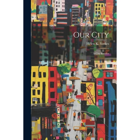 Our City: A City Reader (Paperback)