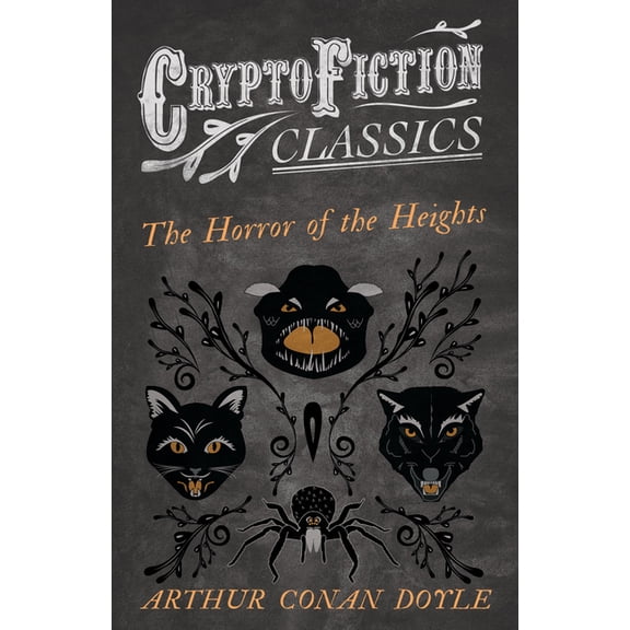 The Horror of the Heights (Cryptofiction Classics - Weird Tales of Strange Creatures), (Paperback)