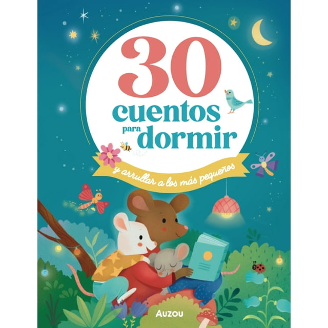 30 Cuentos para dormir y arrullar a los mas pequeños
