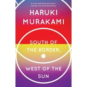 HARUKI MURAKAMI; PHILIP GABRIEL Vintage International: South of the Border, West of the Sun : A Novel (Paperback)