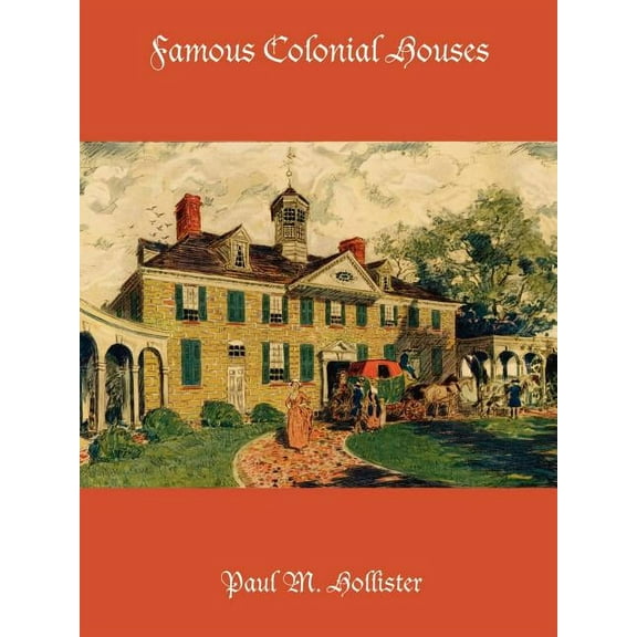 Famous Colonial Houses (Paperback)