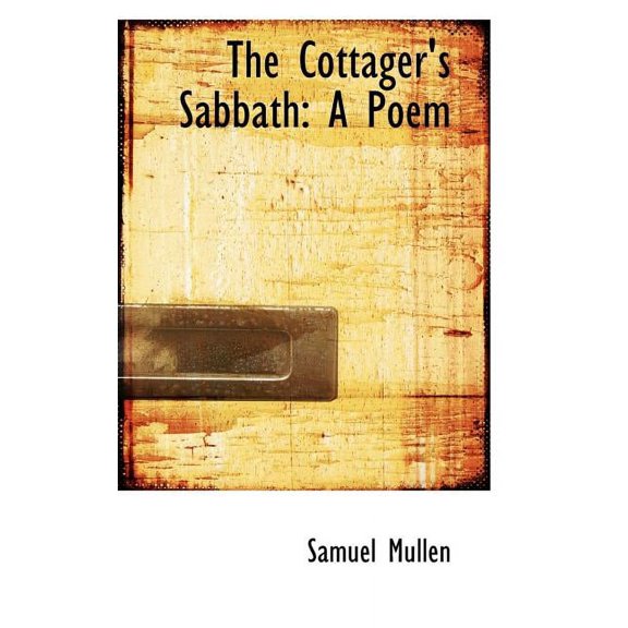 The Cottager's Sabbath: A Poem (Paperback)