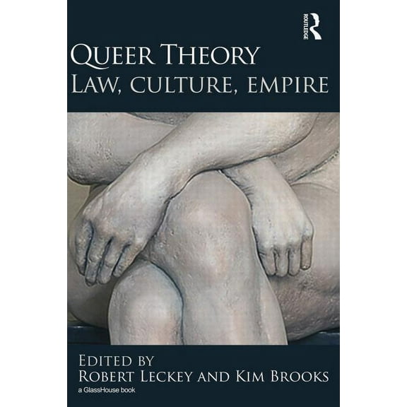 Queer Theory: Law, Culture, Empire, (Paperback)
