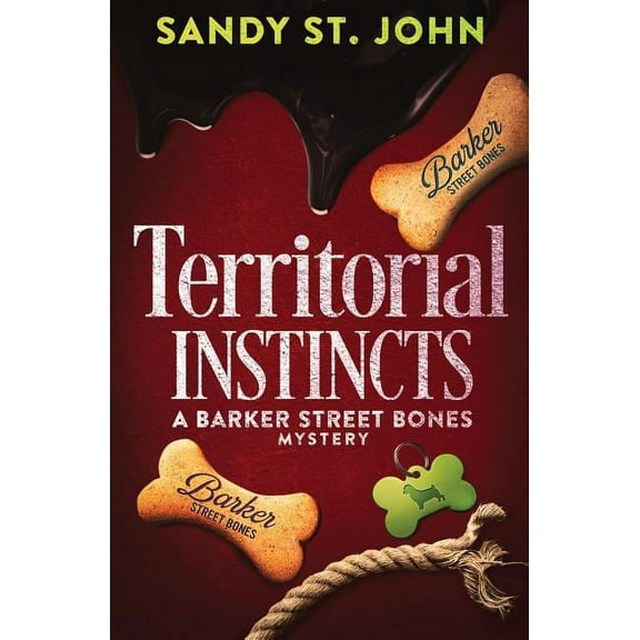 Barker Street Bones Mysteries Territorial Instincts, Book 1, (Paperback)