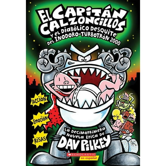 CapitÃ¡n Calzoncillos El CapitÃ¡n Calzoncillos Y El DiabÃ³lico Desquite del Inodoro TurbotrÃ³n 2000 (Captain Underpants #11): Volume 11, Book 11, (Paperback)