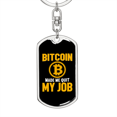 thumbnail image 5 of Bitcoin Made Me Quit My Job Crypto Stainless Steel or 18k Gold Premium Swivel Dog Tag Keychain, 5 of 16