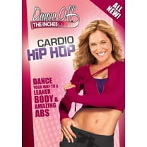 Dance Off the Inches: Cardio Hip Hop