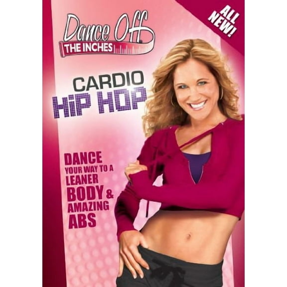 Dance Off the Inches: Cardio Hip Hop