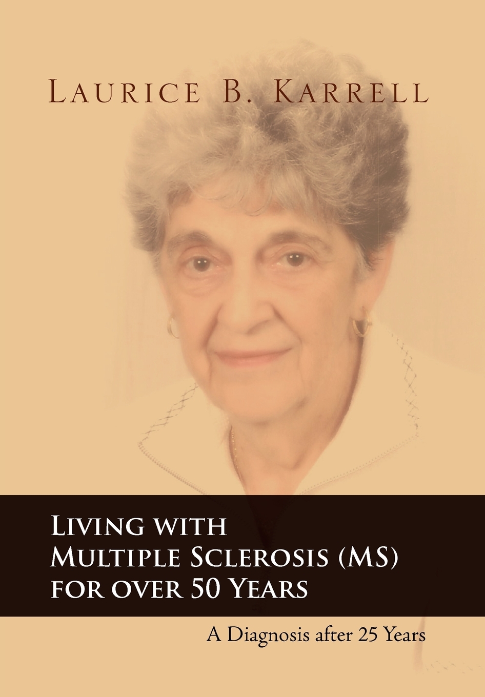 Living with Multiple Sclerosis (MS) for Over 50 Years (Hardcover