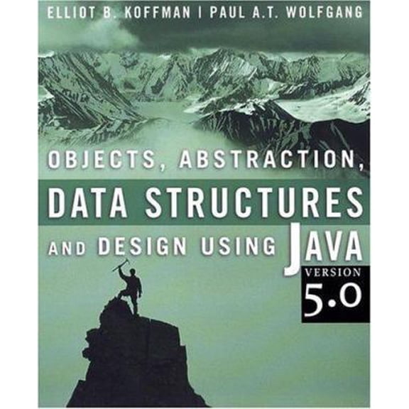 Pre-Owned Objects, Abstraction, Data Structures and Design: Using Java version 5.0 (Paperback) 0471692646 9780471692645