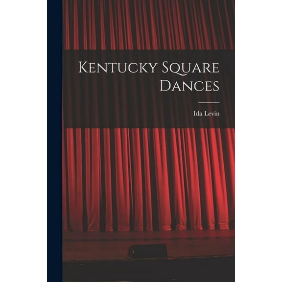 Kentucky Square Dances, (Paperback)