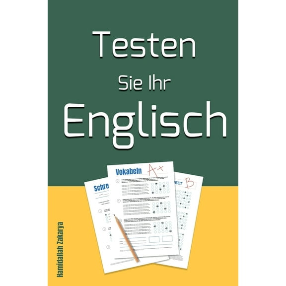 Testen Sie Ihr Englisch: Vokabeln - Schreiben - Übersetzung (Paperback)