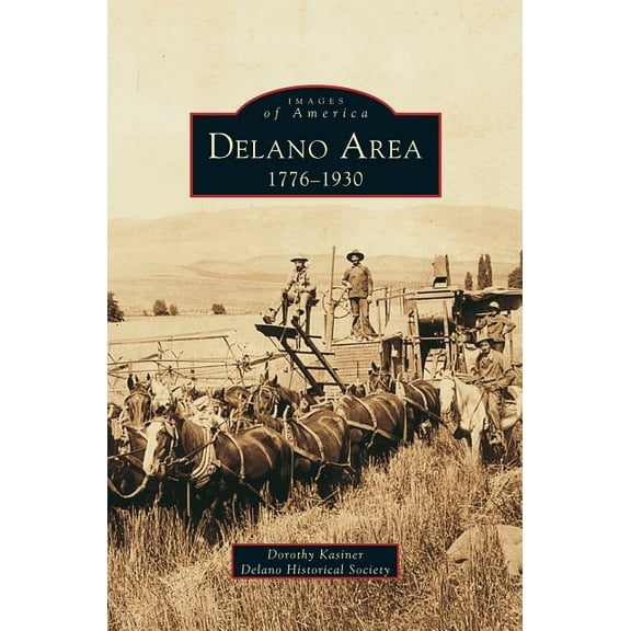 Delano Area: 1776-1930 (Hardcover)