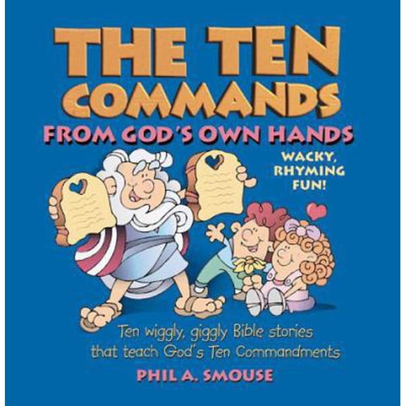 Pre-Owned The Ten Commands from God's Own Hands: Ten Wiggly, Giggly Bible Stories That Teach God's Ten Commandments (Hardcover) 0781432596 9780781432597