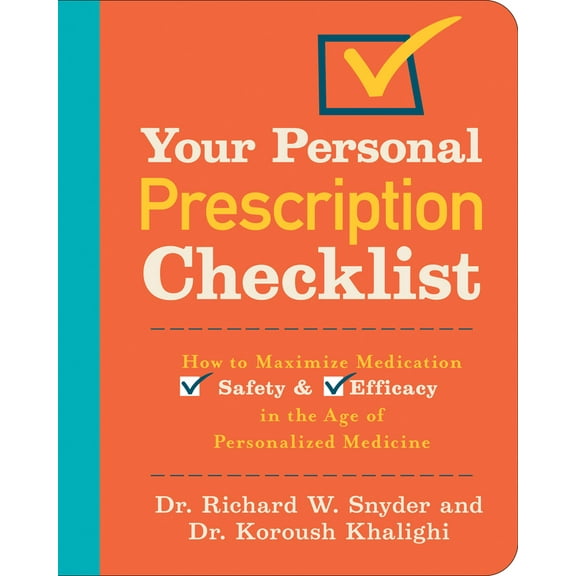 Your Personal Prescription Checklist : How to Maximize Medication