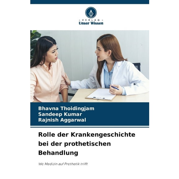 Rolle der Krankengeschichte bei der prothetischen Behandlung, (Paperback)