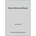 thumbnail image 1 of Pre-Owned Bizarre Birds and Beasts (Hardcover) 0803710461 9780803710467, 1 of 1