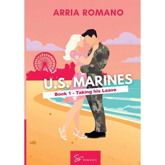 U.S. Marines - Book 1 - Taking his Leave: A Military Romance: Where Tradition Meets Passion in the Marines, (Paperback)