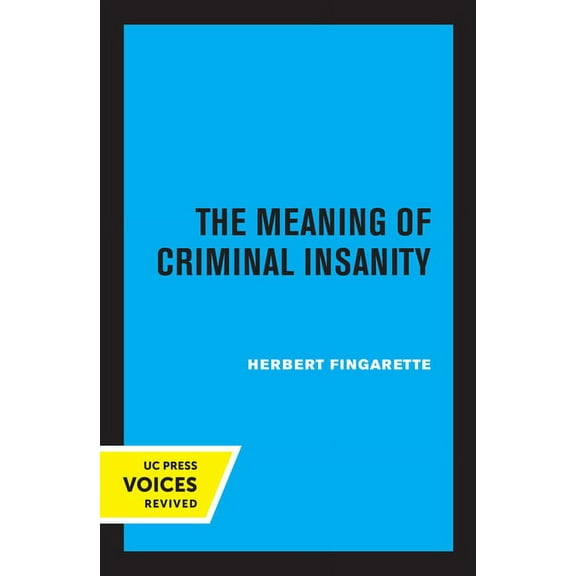 The Meaning of Criminal Insanity, (Paperback)