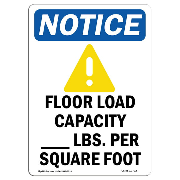 OSHA Notice - Floor Load Capacity Sign With Symbol | Heavy Duty Sign or ...