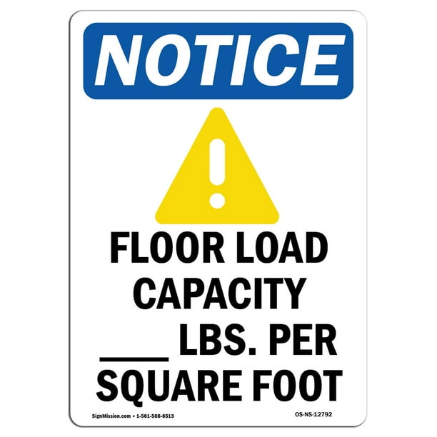 OSHA Notice Floor Load Capacity Sign With Symbol Heavy Duty Sign or